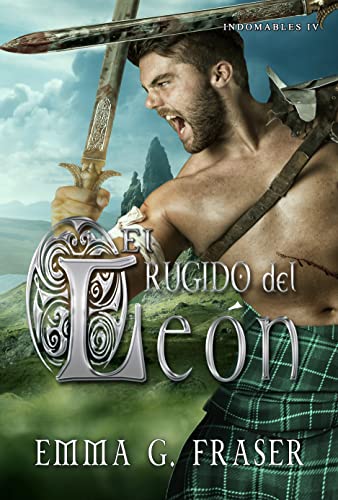 El rugido del León (Indomables nº 4) (Spanish Edition)