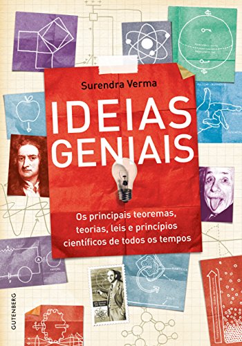 Ideias geniais: os principais teoremas, teorias, leis e princípios científicos de todos os tempos