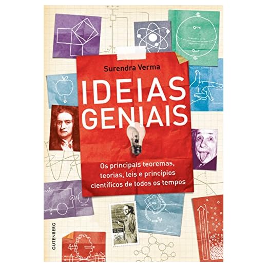 Ideias geniais: os principais teoremas, teorias, leis e princípios científicos de todos os tempos