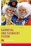 Karneval und Fastnacht feiern: Lieder, Sketche und Bühnenstücke