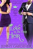 Love Is in the Heir (It's Reigning Men Book 4)