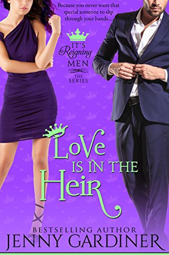 Love Is in the Heir (It's Reigning Men Book 4)