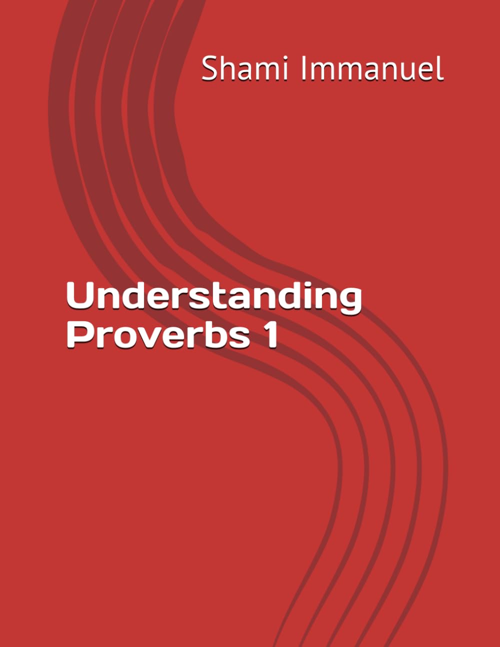 Understanding Proverbs 1 (Proverbs - Bible study)