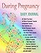 Produktbild Baby Journal During Pregnancy: When You Are Expecting a Baby This Organizer is an Essential Stuff, You Will Write Down the First Signs of Having a ... Also It Can Reduce Anxiety While Pregnant