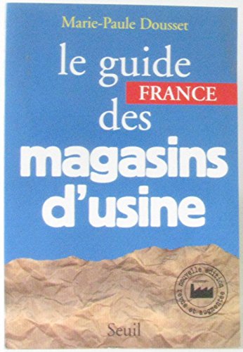 Le Guide France des magasins d'usine (2e édition)
