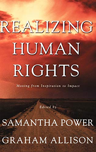 Realizing Human Rights: Moving from Inspiration to Impact