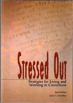 Paperback Stressed Out: Strategies For Living And Working With Stress In Corrections Book