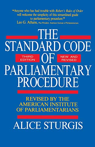 The Standard Code of Parliamentary Procedure (Third Edition, New and Revised)