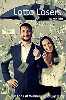 Paperback Lotto Losers: A Fun Look At Winners Who Lost It All Book