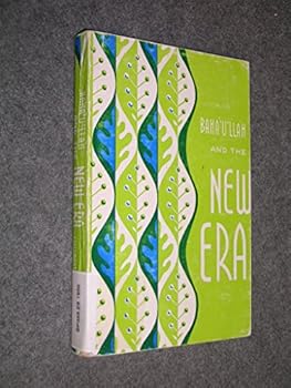 Baha'u'llah and the New Era