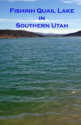 Fishing Quail Lake in Southern Utah Kindle