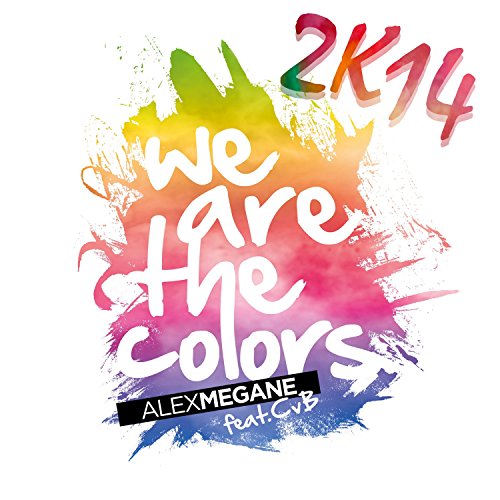 We Are the Colors 2K14 (Nick Otronic Remix Edit)