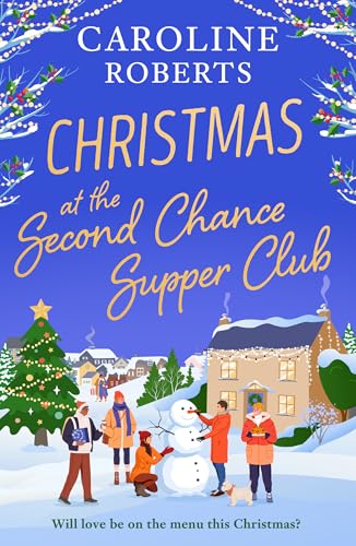 Christmas at The Second Chance Supper Club: An uplifting, heart-warming festive novel about community and later-in-life romance, perfect for winter 2026!: Book 2