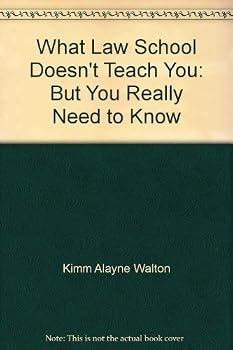 Paperback What Law School Doesn't Teach You: But You Really Need to Know Book