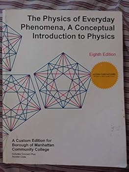Paperback The Physics of Everyday Phenomena, A Conceptual Introduction to Physics Book