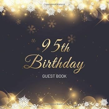 95th Birthday Guest Book : Christmas Snowflakes Stars Idea 8. 5 X 8. 5 (21,6 X 21,6 Cm) 120 Pages Cream Paper Glossy Cover