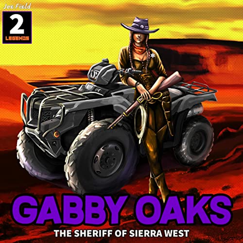 Gabby Oaks: The Sheriff of Sierra West by Joe Field episode artwork