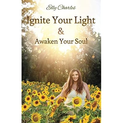 Ignite Your Light: Awaken Your Soul
