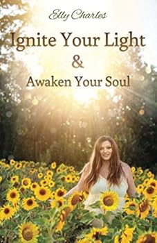 Paperback Ignite Your Light: Awaken Your Soul Book