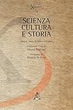Scienza, Cultura E Storia: Cinque Saggi Di Ernst Cassirer