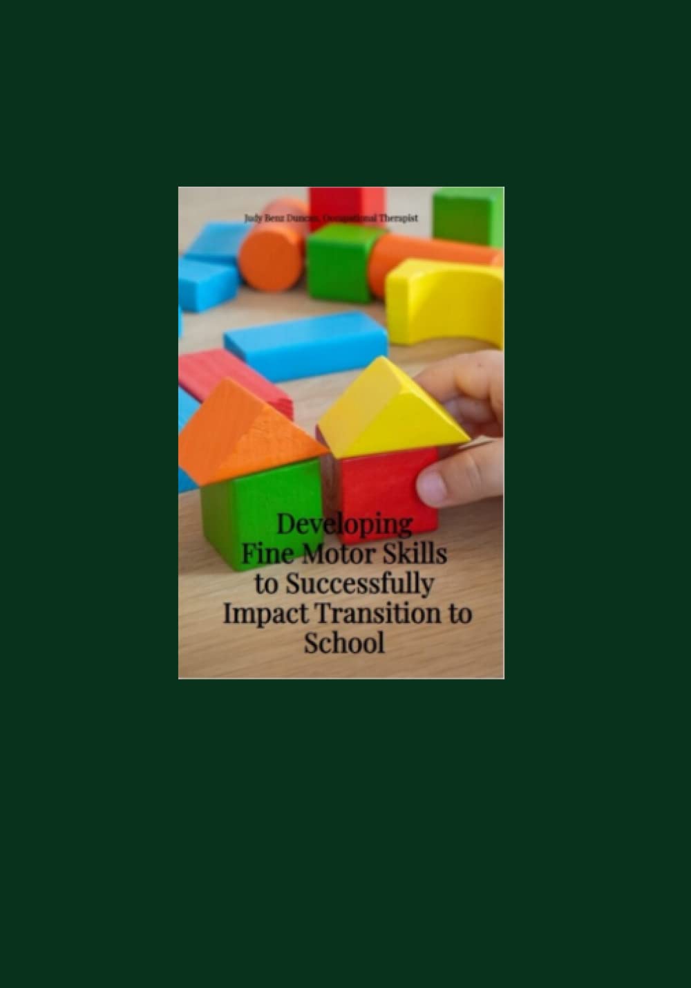 Developing Fine Motor Skills to Successfully Impact Transition to School