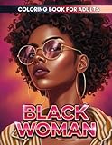  Black Woman Coloring Book: A Soulful Adult Coloring Book Celebrating the Beauty of Black Women, Natural Hair, and Afrocentric Fashion for Empowerment and Relaxation.