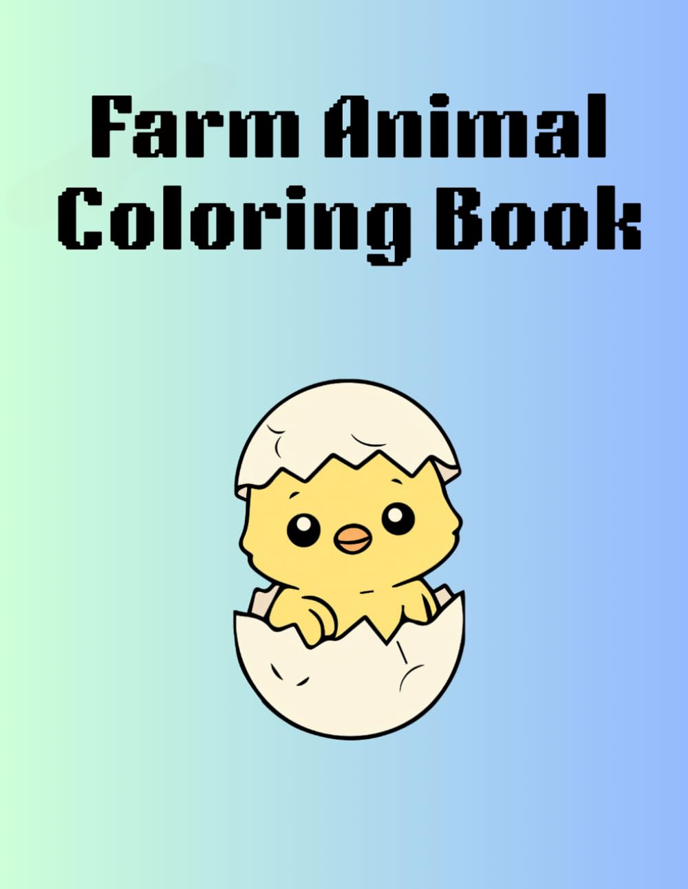 Farm Animal Coloring Book: 30 Fun Farm Animals to Color for Ages 2–4
