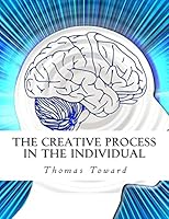 The Creative Process in the Individual 1507690061 Book Cover