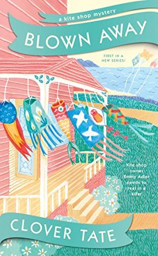 Blown Away (A Kite Shop Mystery)