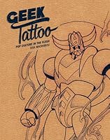 Algopix Similar Product 12 - Geek Tattoo: Pop Culture in the Flesh