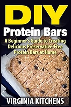 Paperback DIY Protein Bars: A Beginner's Guide to Creating Delicious Preservative-Free Protein Bars at Home Book