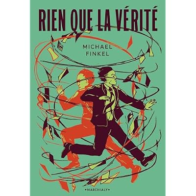 Rien que la v&eacute;rit&eacute;