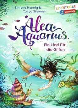Ein Lied für die Gilfen - Book #2 of the Alea Aquarius für Erstleser