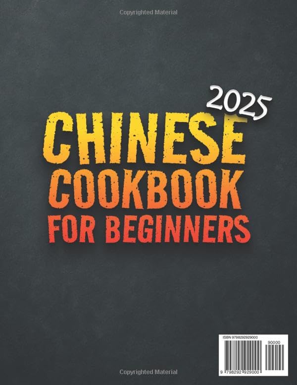 Chinese Cookbook for Beginners: Easy, Authentic Recipes to Comfortably Cook Classic Chinese Meals, Enrich Your Daily Eating Experience, and Discover Traditional Asian Flavors - Image 2