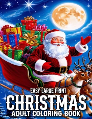 Christmas Easy Large Print Adult Coloring Book: Easy Large Print Christmas Coloring Book Christmas Coloring Pages for Women, Men