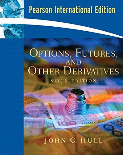 Risk Management and Financial Institutions: AND " Options, Futures and Other Derivatives "