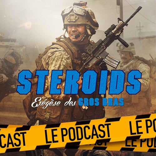 STEROIDS - LE PODCAST : WARFARE