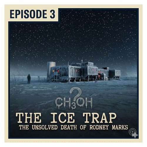 The Ice Trap &ndash; The Unsolved Death of Rodney Marks