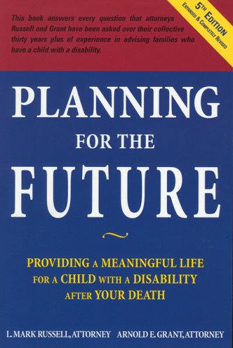 Planning For The Future: Providing A Meaningful Life For A Child With A Disability After Your Death