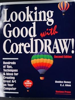 Paperback Looking Good with CorelDRAW!: Hundreds of Tips, Techniques and Ideas for Creating Great Art on Your Computer (Ventana Press Looking Good Series) Book