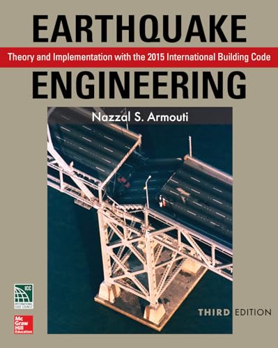 Earthquake Engineering: Theory and Implementation with the 2015 International Building Code, Third Edition