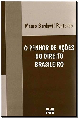 Penhor de ações no direito brasileiro - 1 ed./2008