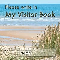 Please write in My Visitor Book: Beach cover | Guest record and log for seniors in nursing homes, eldercare situations, and for anyone who struggles to remember visit details! 1713352133 Book Cover