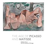 Dalessandro, S: Age of Picasso and Matisse: Modern Art at the Art Institute of Chicago (Elgar EU Energy Law series)