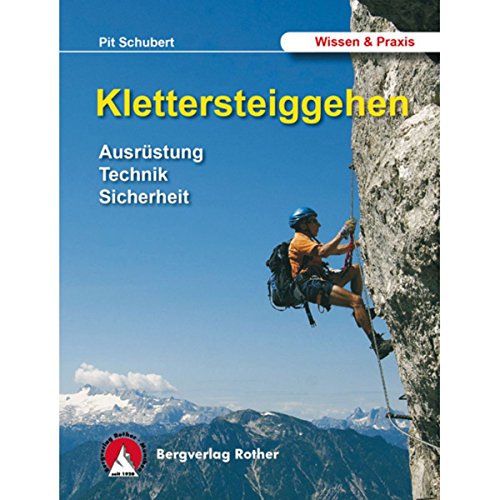 Preisvergleich Produktbild Klettersteiggehen - Ausrüstung, Technik, Sicherheit - Alpine Lehrschrift