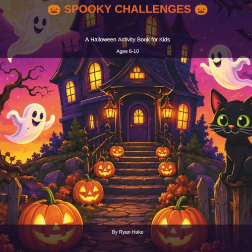 Spooky Challenges: A Halloween Activity Book for Kids: Mazes, Word Searches, Trivia, Mad Libs, Drawing Pages and More — Spooky Fun for Ages 6-10