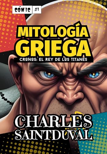 Cómic de Mitología Griega: Cronos, El Rey de los Titanes (Spanish Edition)