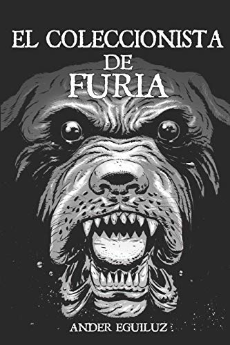 El coleccionista de furia (Spanish Edition)