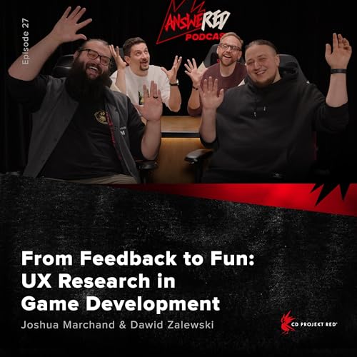 #027: From Feedback to Fun: UX Research in Game Development