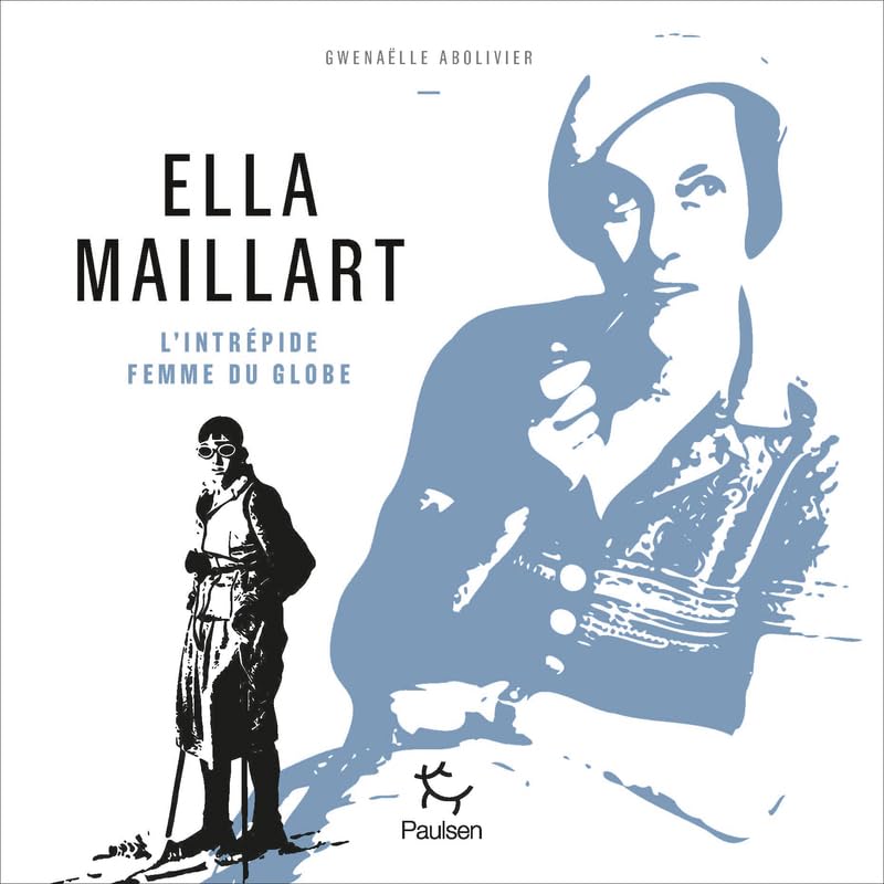 Ella Maillart : Portrait d'une Exploratrice Intrépide